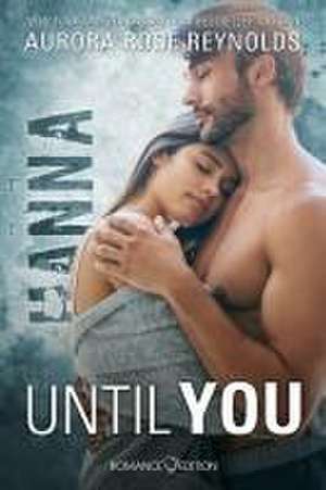 Until You: Hanna de Aurora Rose Reynolds