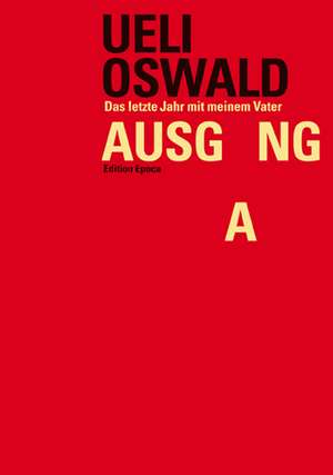 Ausgang de Ueli Oswald