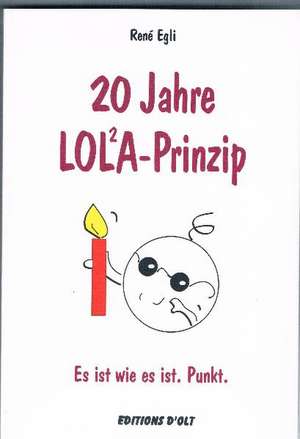 20 Jahre LOLA-Prinzip de René Egli