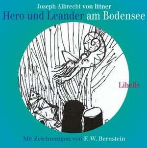 Ittner, J: Hero und Leander am Bodensee