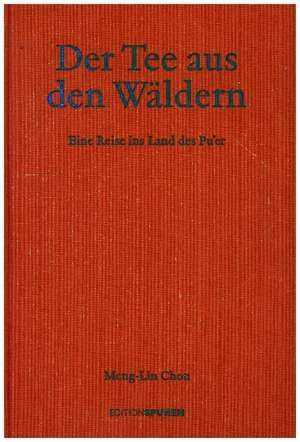 Der Tee aus den Wäldern de Meng-Lin Chou
