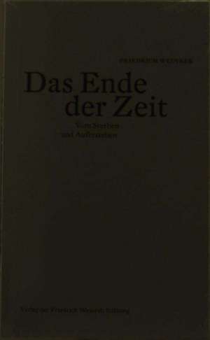 Das Ende der Zeit de Friedrich Weinreb