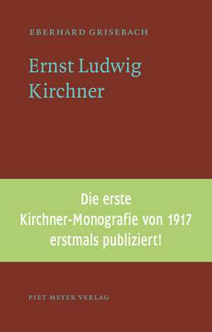 Ernst Ludwig Kirchner de Eberhard Grisebach