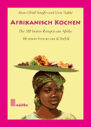 Afrikanisch kochen de Hans-Ulrich Stauffer