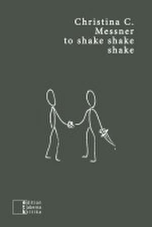 to shake shake shake de Christina C. Messner