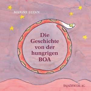 Die Geschichte von der hungrigen Boa de Marine Ludin