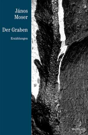 Der Graben - Die Reihe Bd. 24 de János Moser