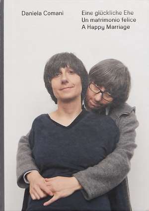 A Happy Marriage de Daniela Comani