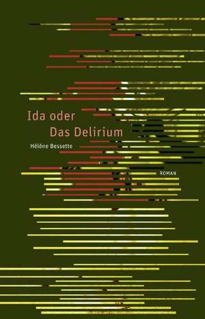 Ida oder das Delirium de Hélène Bessette