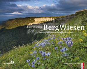 Faszination Bergwiesen de Roland Gerth