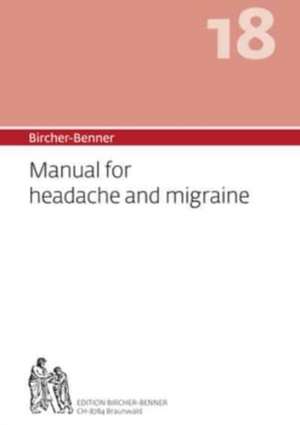 Bircher, A: Bircher-Benner Manual for headache and migraine de Pascal Bircher