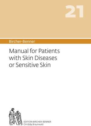 Bircher-Benner 21 Manual for Patients with Skin Diseases or Sensitive Skin de Andres Bircher