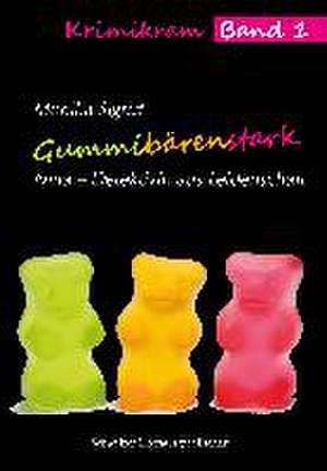 Gummibärenstark de Monika Sigrist