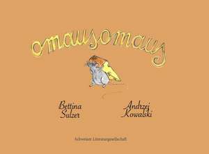 OMAUSOMAUS de Bettina Sulzer