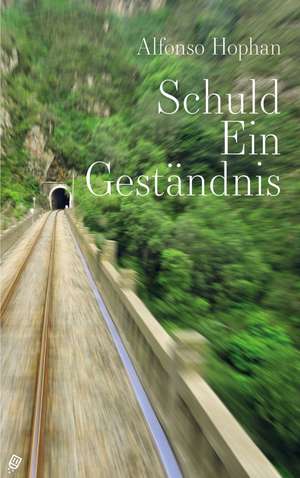 Schuld Ein Geständnis de Alfonso Hophan