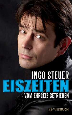 Ingo Steuer - EISZEITEN de Ingo Steuer