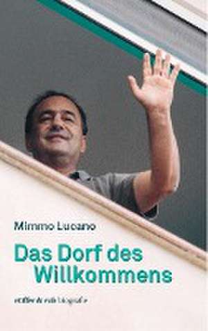 Das Dorf des Willkommens de Mimmo Lucano