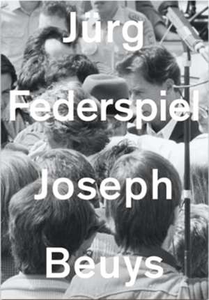 Joseph Beuys de Jurg Federspiel