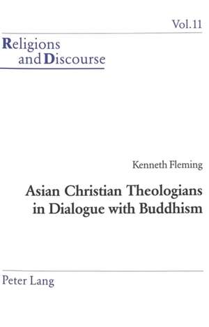 Asian Christian Theologians in Dialogue with Buddhism