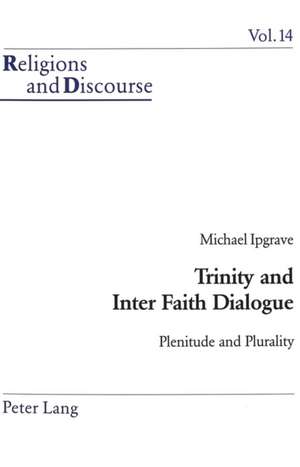 Trinity and Inter Faith Dialogue de Michael Ipgrave