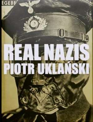 Uklanski, P: Real Nazis de Piotr Uklanksi