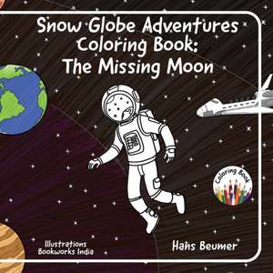 Snow Globe Adventures Coloring Book de Hans Beumer