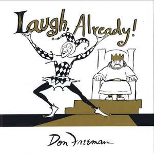 Laugh Already! de Don Freeman