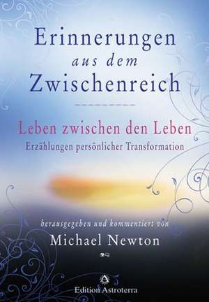 Erinnerungen aus dem Zwischenreich de Michael Newton