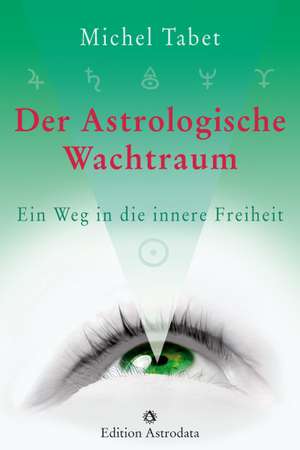 Der astrologische Wachtraum de Michel Tabet