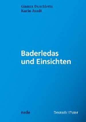 Baderledas und Einsichten de Gianna Duschletta