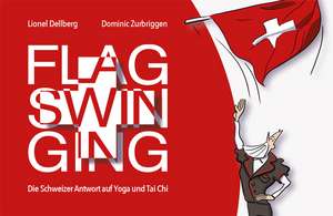 FLAGSWINGING de Lionel Dellberg