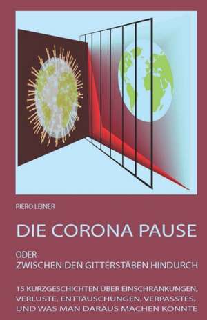 Die Corona Pause de Piero Leiner