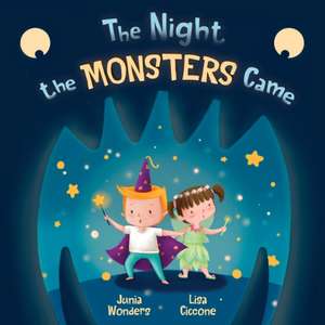 The Night the Monsters Came de Junia Wonders