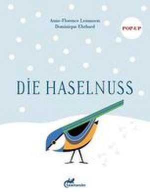 Die Haselnuss de Anne-Florence Lemasson