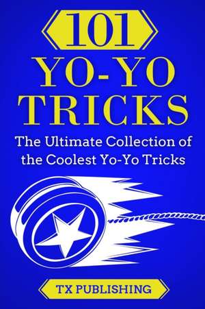 101 Yo-Yo Tricks de Casey Publishing