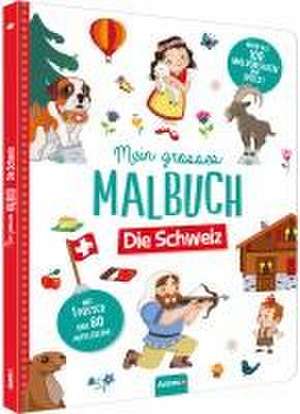 Mein grosses Malbuch: Die Schweiz de Isabelle Nicole