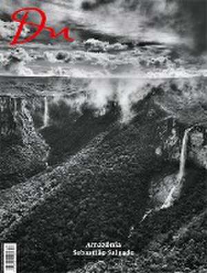 Du908 - das Kulturmagazin. Amazônia. Sebastião Salgado de Oliver Prange