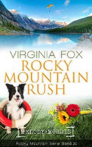 Rocky Mountain Rush de Virginia Fox