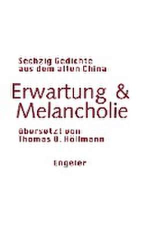 Erwartung & Melancholie de Thomas O. Höllmann