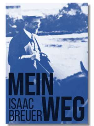 Mein Weg de Isaac Breuer