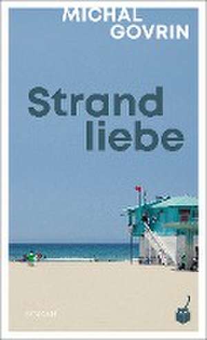 Strandliebe de Michal Govrin