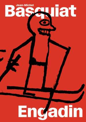 Jean-Michel Basquiat: Engadin de Dieter Buchhart