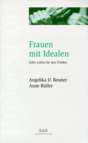 Frauen mit Idealen de Angelika U. Reutter