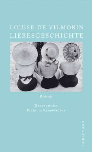 Liebesgeschichte de Louise de Vilmorin