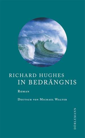 In Bedrängnis de Richard Hughes