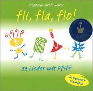 Fli fla flo 33 Lieder mit Pfiff de Stephanie Jakobi-Murer