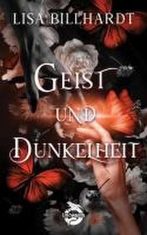 Geist und Dunkelheit de Lisa Billhardt