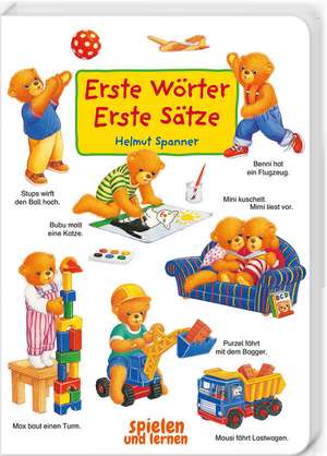 Erste Wörter - Erste Sätze de Helmut Spanner