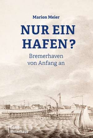 Nur ein Hafen? de Marion Meier