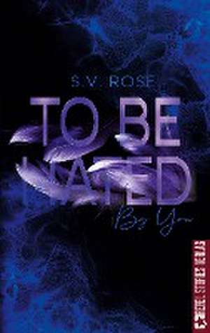 To Be Hated By You de S. V. Rose